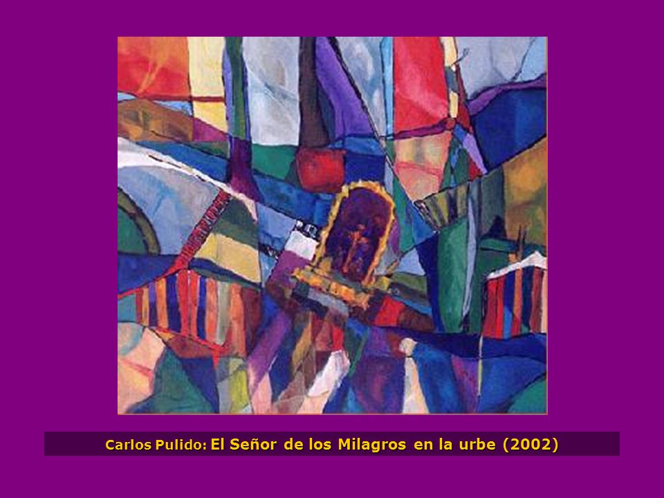 Carlos Pulido: El Señor de los Milagros en la urbe (2002)