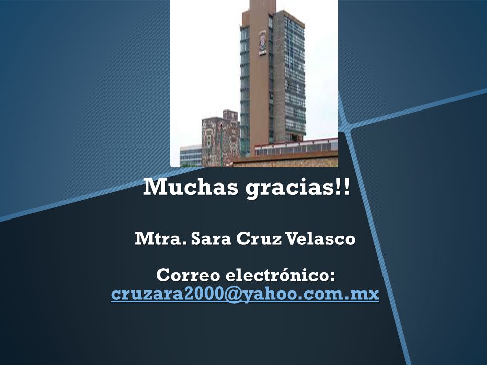 Mtra. Sara Cruz Velasco Correo electrónico:
