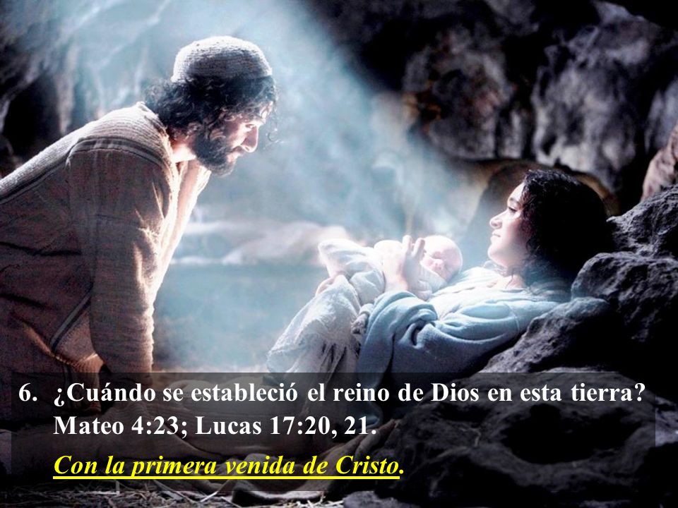 6. ¿Cuándo se estableció el reino de Dios en esta tierra