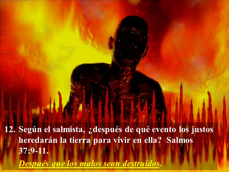 12. Según el salmista, ¿después de qué evento los justos