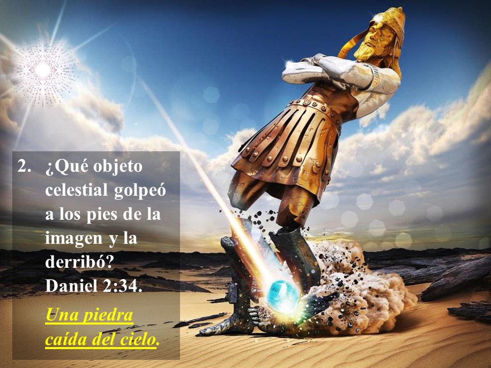 ¿Qué objeto celestial golpeó a los pies de la imagen y la derribó