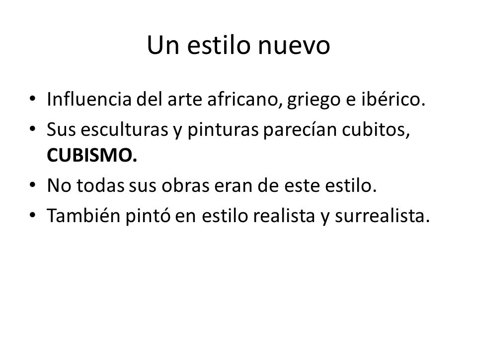 Un estilo nuevo Influencia del arte africano, griego e ibérico.