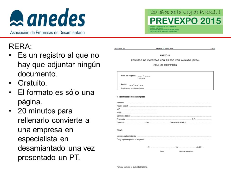 RERA: Es un registro al que no hay que adjuntar ningún documento. Gratuito. El formato es sólo una página.