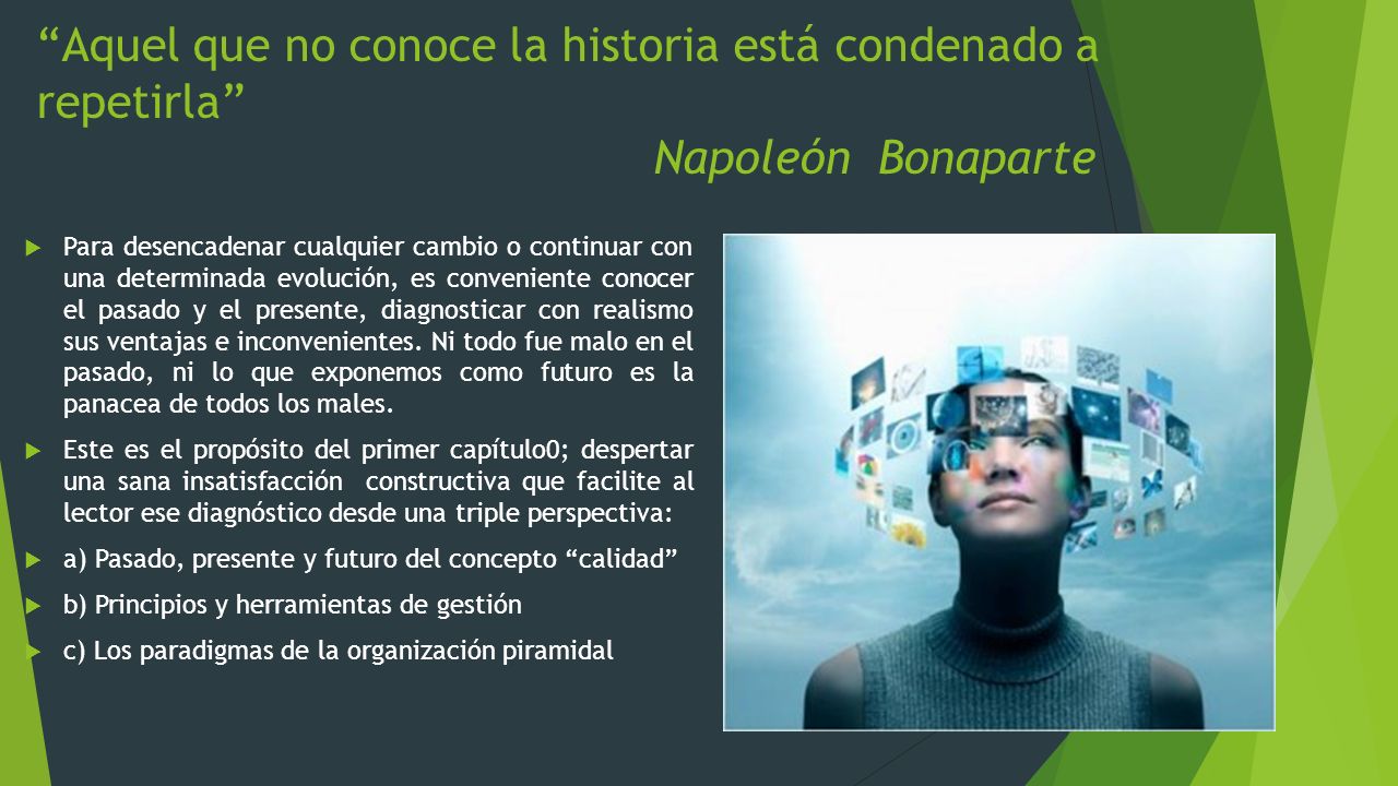 Aquel que no conoce la historia está condenado a repetirla Napoleón Bonaparte
