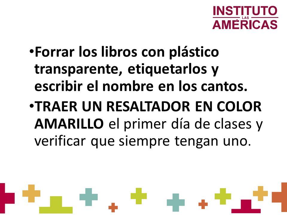 Forrar los libros con plástico transparente, etiquetarlos y escribir el nombre en los cantos.
