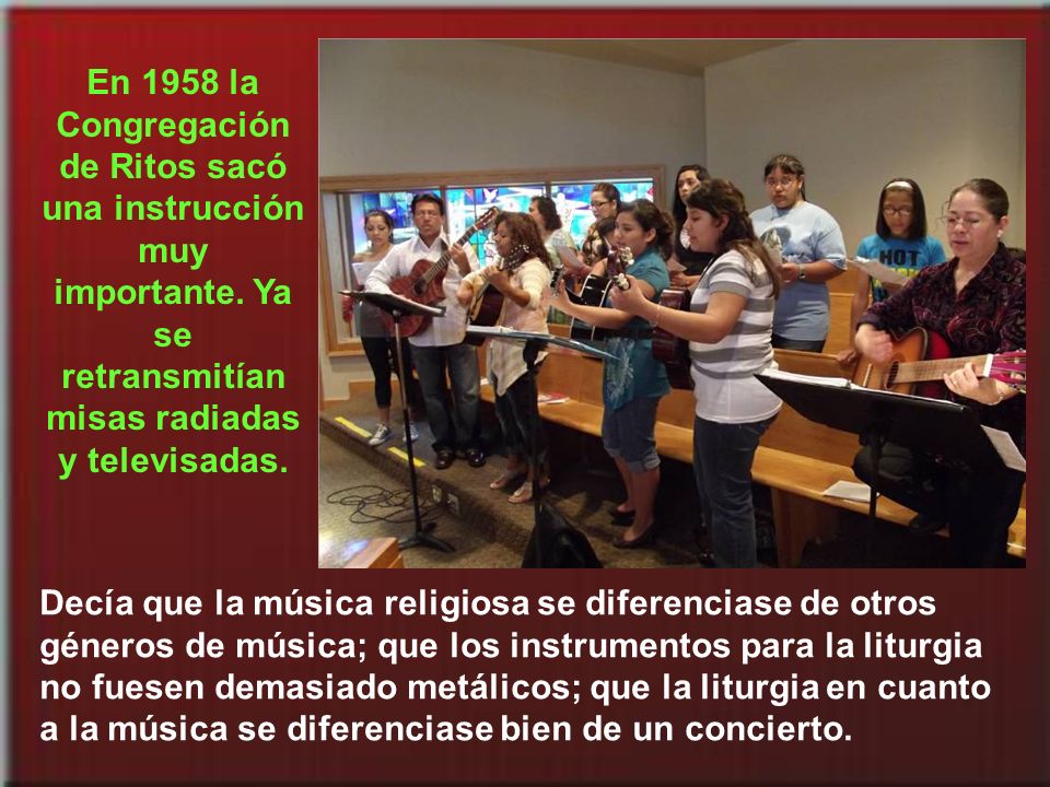 En 1958 la Congregación de Ritos sacó una instrucción muy importante