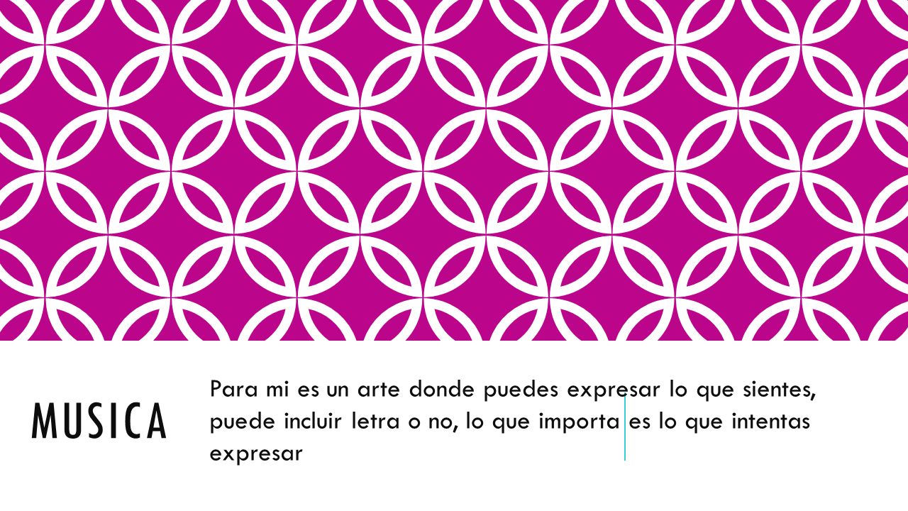 MUSICA Para mi es un arte donde puedes expresar lo que sientes, puede incluir letra o no, lo que importa es lo que intentas expresar.