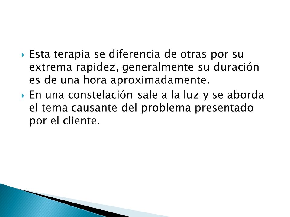 Esta terapia se diferencia de otras por su extrema rapidez, generalmente su duración es de una hora aproximadamente.