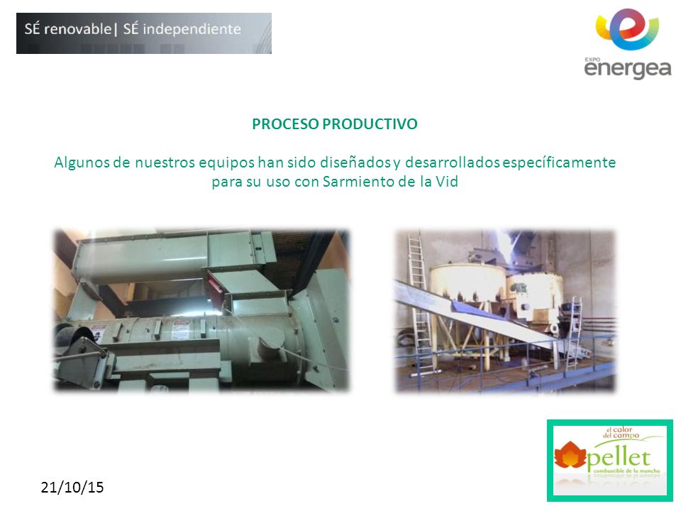 PROCESO PRODUCTIVO Algunos de nuestros equipos han sido diseñados y desarrollados específicamente para su uso con Sarmiento de la Vid.