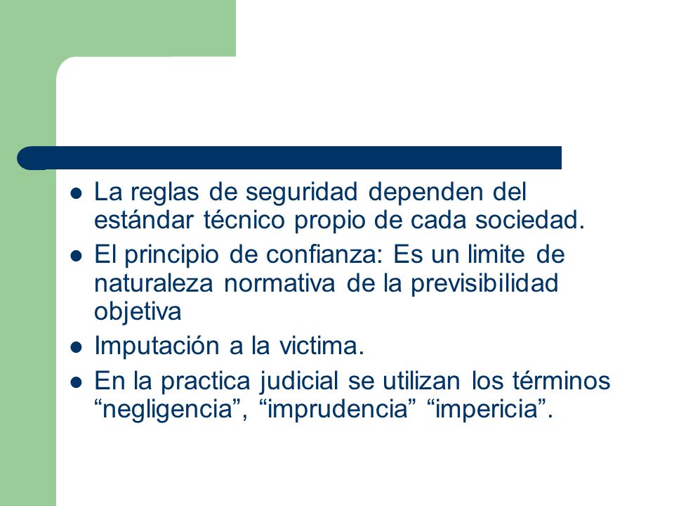 La reglas de seguridad dependen del estándar técnico propio de cada sociedad.