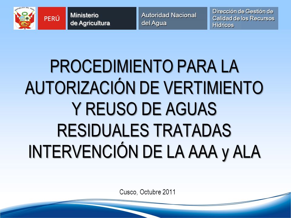PERÚ Ministerio. de Agricultura. Autoridad Nacional. del Agua. Dirección de Gestión de Calidad de los Recursos Hídricos.