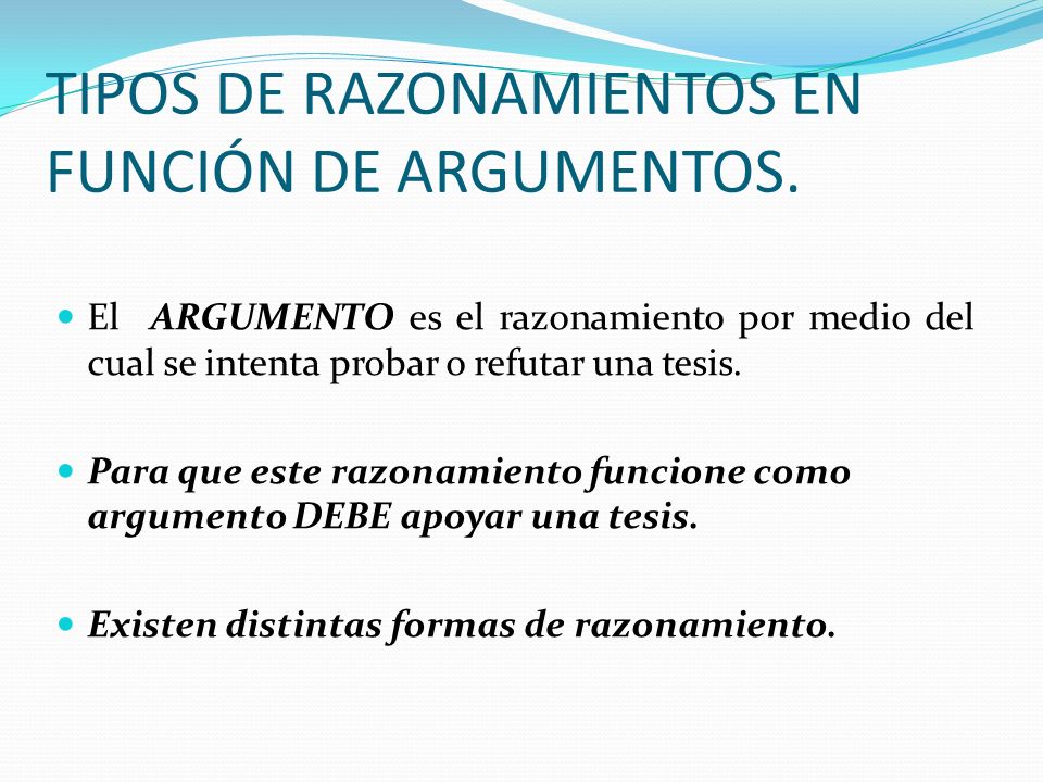 TIPOS DE RAZONAMIENTOS EN FUNCIÓN DE ARGUMENTOS.