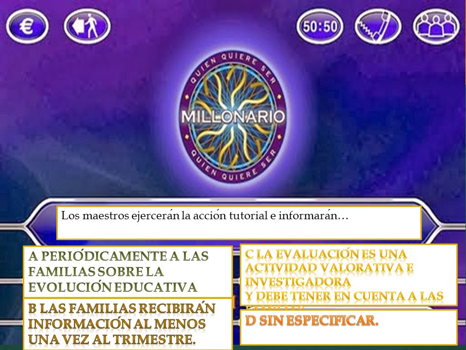 B Las familias recibirán información al menos una vez al trimestre.