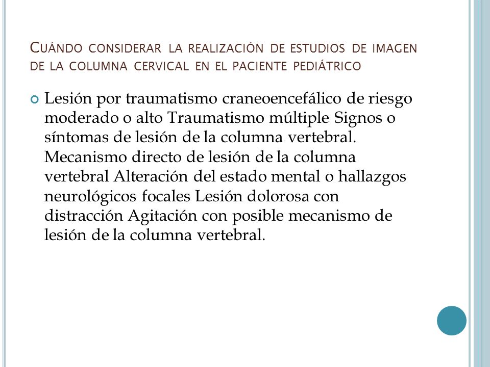 Cuándo considerar la realización de estudios de imagen de la columna cervical en el paciente pediátrico