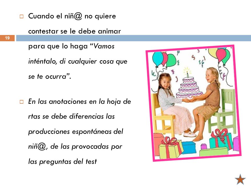 Cuando el no quiere contestar se le debe animar para que lo haga Vamos inténtalo, di cualquier cosa que se te ocurra .