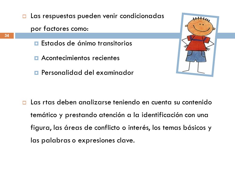 Las respuestas pueden venir condicionadas por factores como: