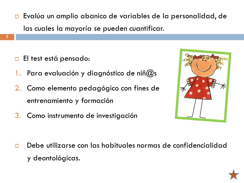 Evalúa un amplio abanico de variables de la personalidad, de las cuales la mayoría se pueden cuantificar.