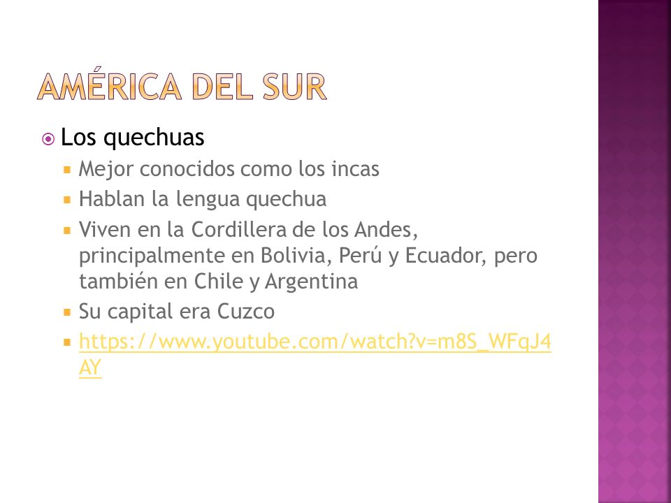 América del Sur Los quechuas Mejor conocidos como los incas