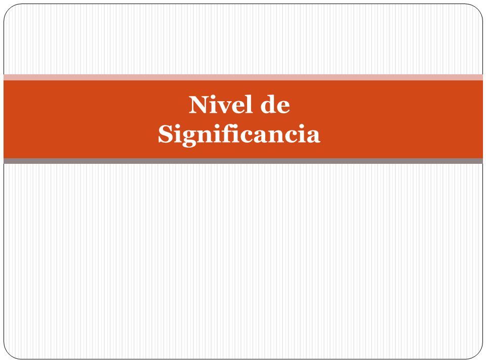 Nivel de Significancia