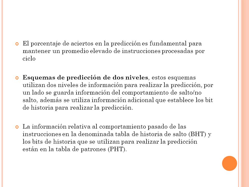 El porcentaje de aciertos en la predicción es fundamental para mantener un promedio elevado de instrucciones procesadas por ciclo