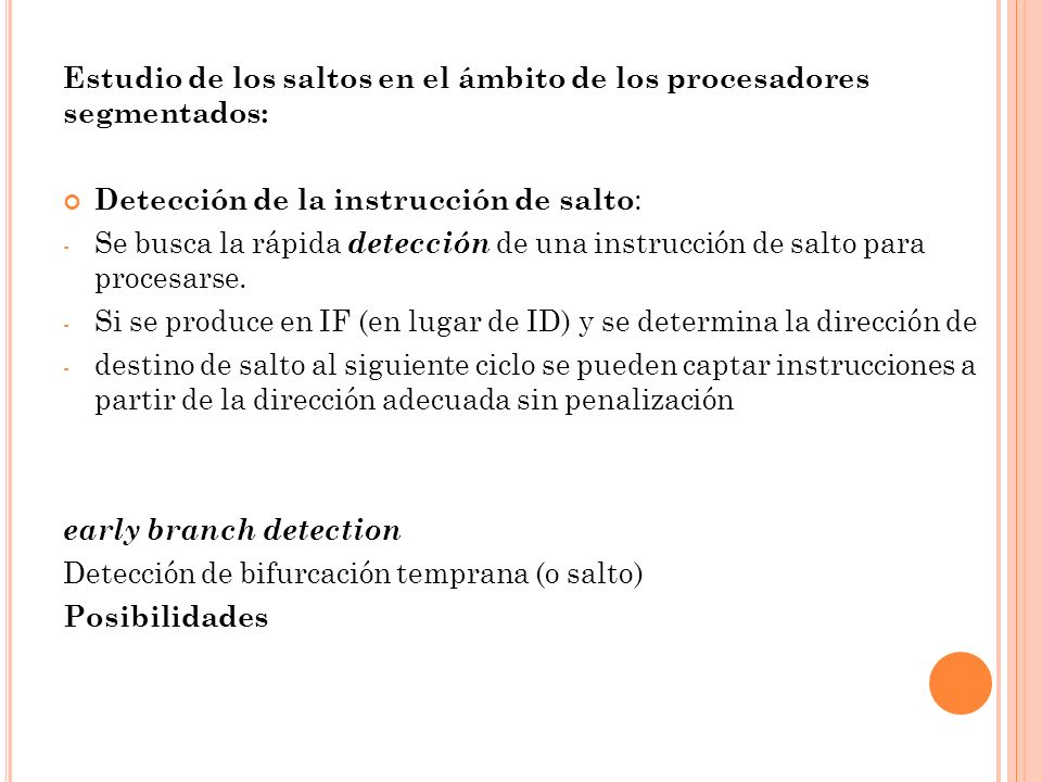 Estudio de los saltos en el ámbito de los procesadores segmentados: