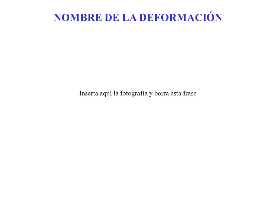 NOMBRE DE LA DEFORMACIÓN