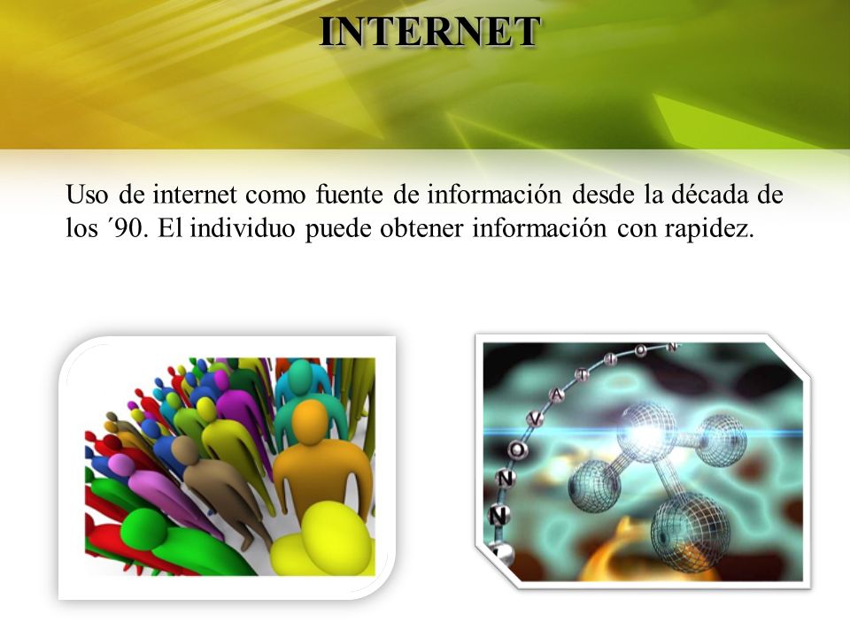 INTERNET Uso de internet como fuente de información desde la década de los ´90.