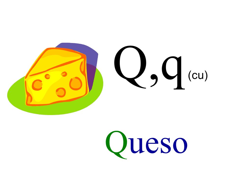 Q,q (cu) Queso