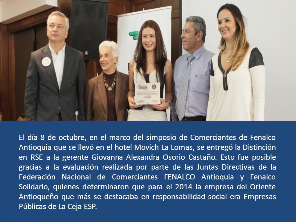 El día 8 de octubre, en el marco del simposio de Comerciantes de Fenalco Antioquia que se llevó en el hotel Movich La Lomas, se entregó la Distinción en RSE a la gerente Giovanna Alexandra Osorio Castaño.