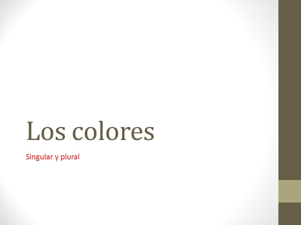 Los colores Singular y plural