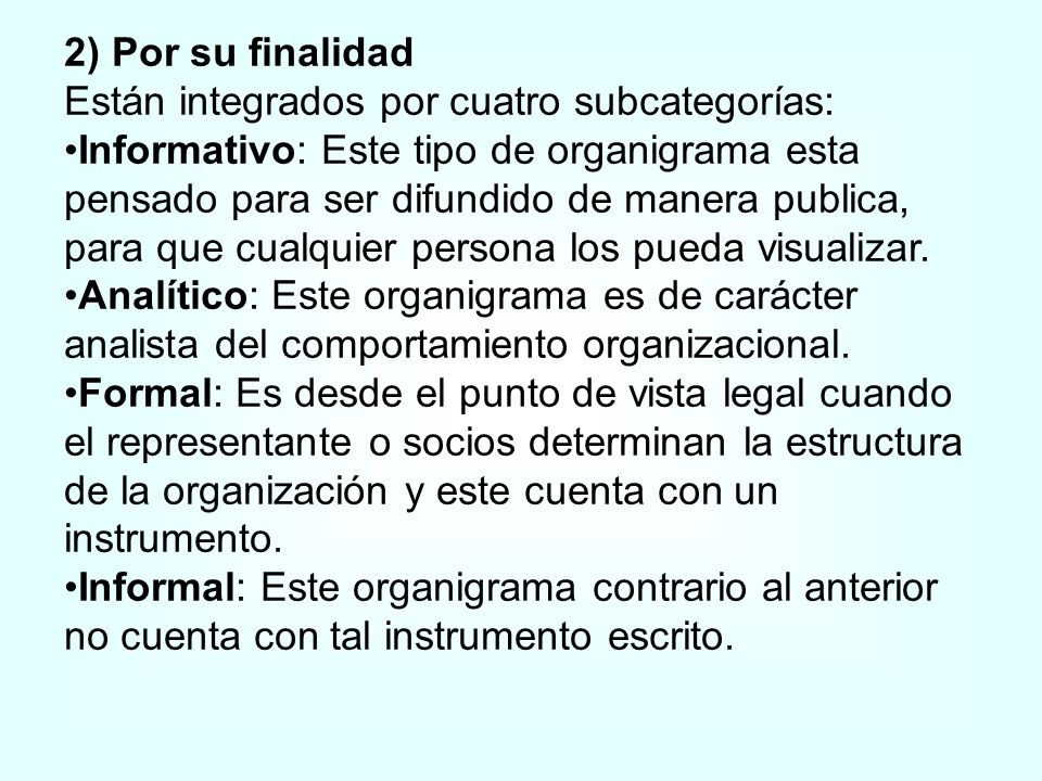 2) Por su finalidad Están integrados por cuatro subcategorías: