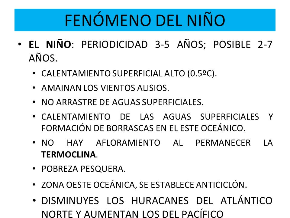 FENÓMENO DEL NIÑO EL NIÑO: PERIODICIDAD 3-5 AÑOS; POSIBLE 2-7 AÑOS.