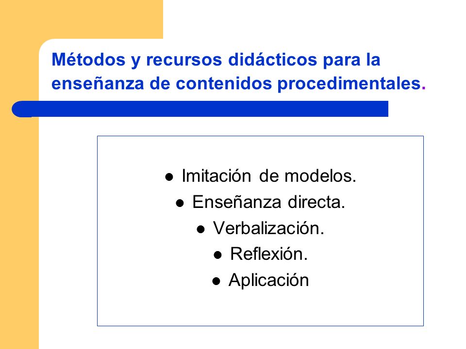 Métodos y recursos didácticos para la enseñanza de contenidos procedimentales.