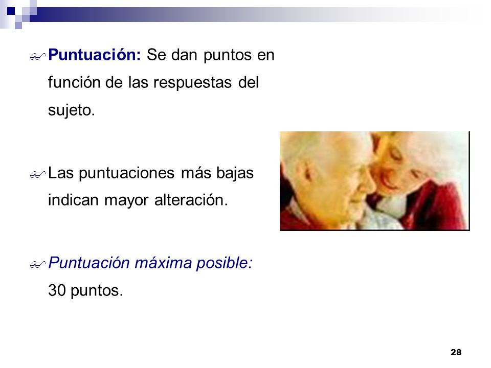 Puntuación: Se dan puntos en función de las respuestas del sujeto.