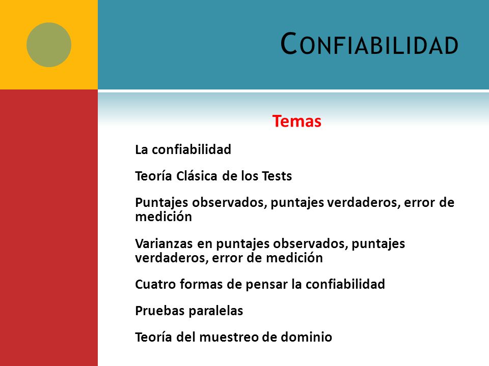 Confiabilidad Temas La confiabilidad Teoría Clásica de los Tests