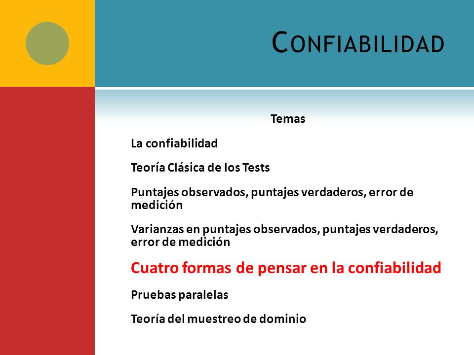 Confiabilidad Cuatro formas de pensar en la confiabilidad Temas