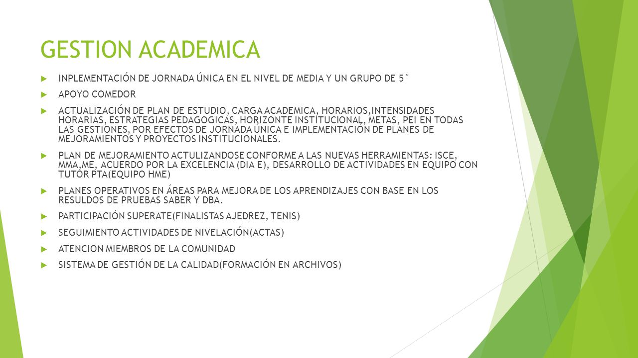 GESTION ACADEMICA INPLEMENTACIÓN DE JORNADA ÚNICA EN EL NIVEL DE MEDIA Y UN GRUPO DE 5° APOYO COMEDOR.