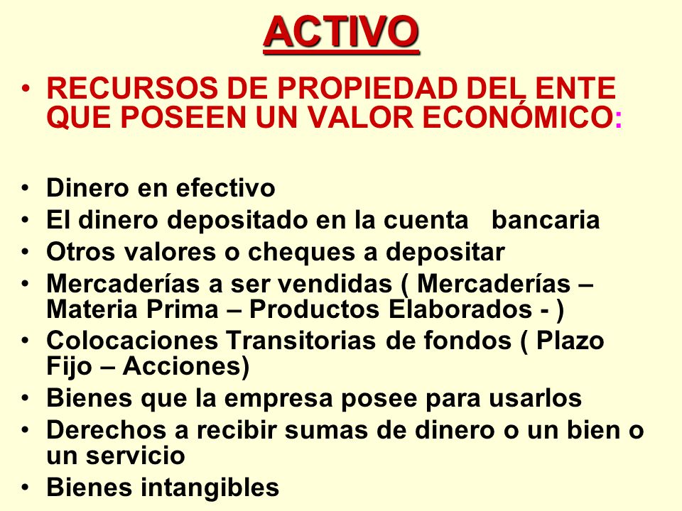 ACTIVO RECURSOS DE PROPIEDAD DEL ENTE QUE POSEEN UN VALOR ECONÓMICO: