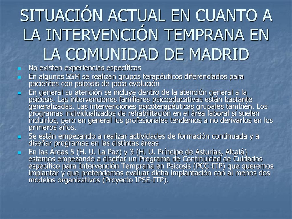 SITUACIÓN ACTUAL EN CUANTO A LA INTERVENCIÓN TEMPRANA EN LA COMUNIDAD DE MADRID