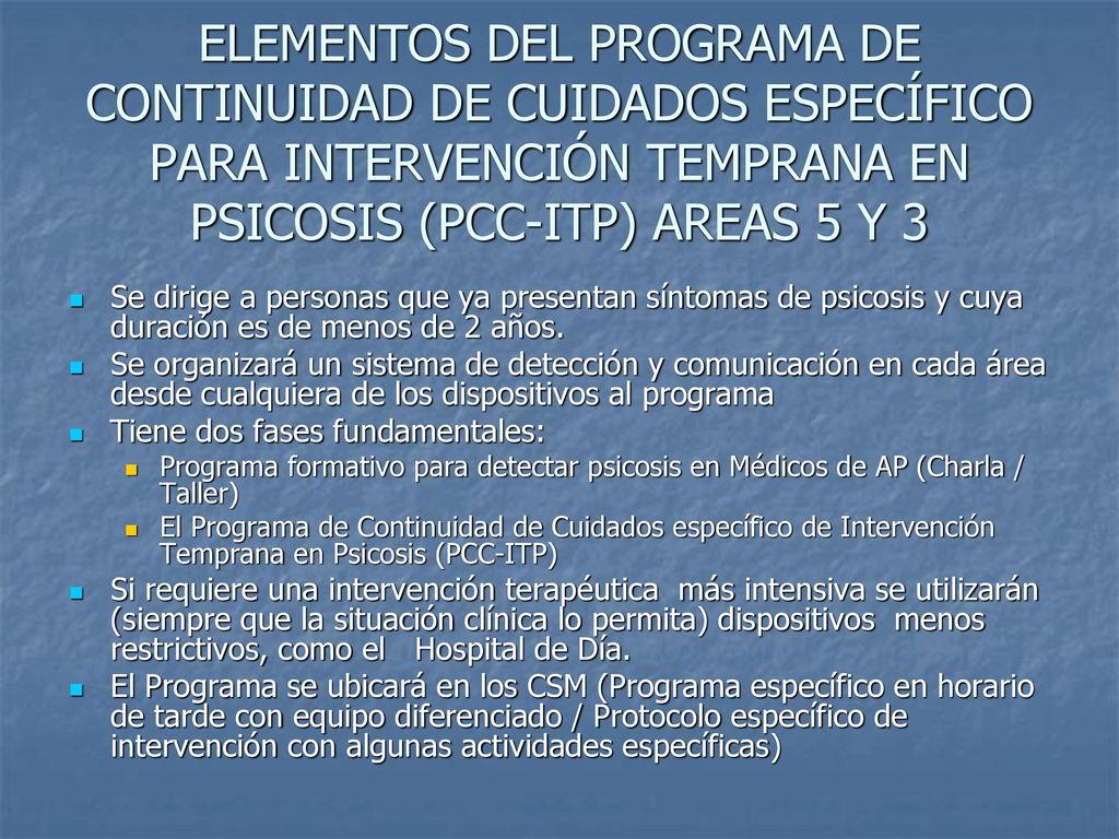 ELEMENTOS DEL PROGRAMA DE CONTINUIDAD DE CUIDADOS ESPECÍFICO PARA INTERVENCIÓN TEMPRANA EN PSICOSIS (PCC-ITP) AREAS 5 Y 3