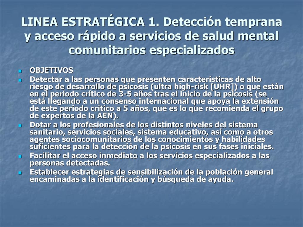 LINEA ESTRATÉGICA 1. Detección temprana y acceso rápido a servicios de salud mental comunitarios especializados
