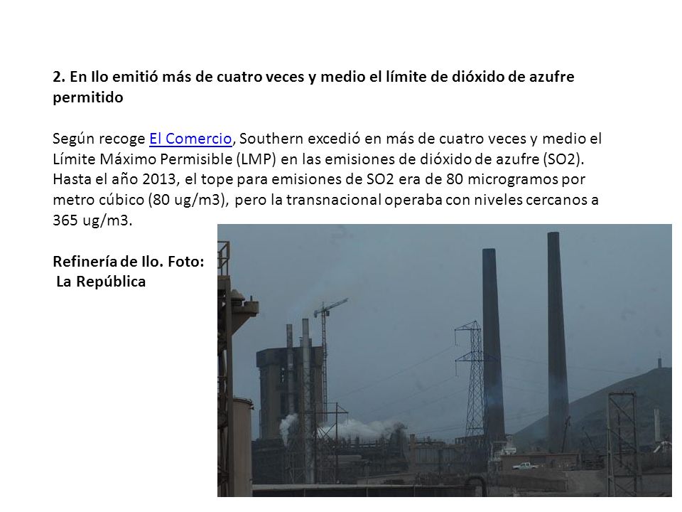 2. En Ilo emitió más de cuatro veces y medio el límite de dióxido de azufre permitido
