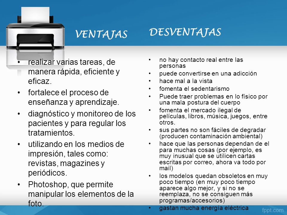 DESVENTAJAS VENTAJAS. realizar varias tareas, de manera rápida, eficiente y eficaz. fortalece el proceso de enseñanza y aprendizaje.