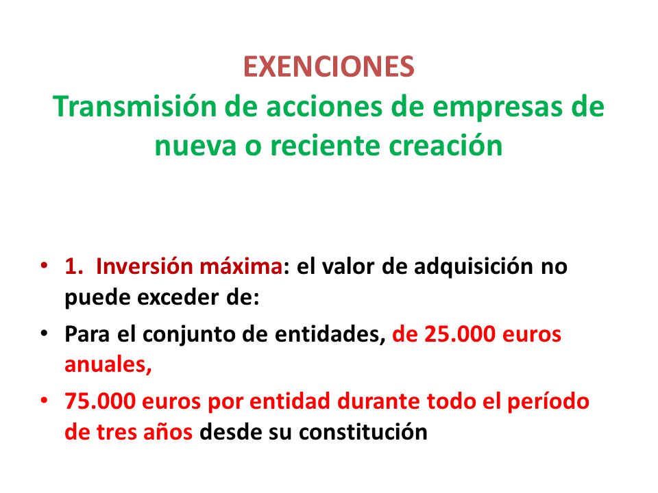 EXENCIONES Transmisión de acciones de empresas de nueva o reciente creación
