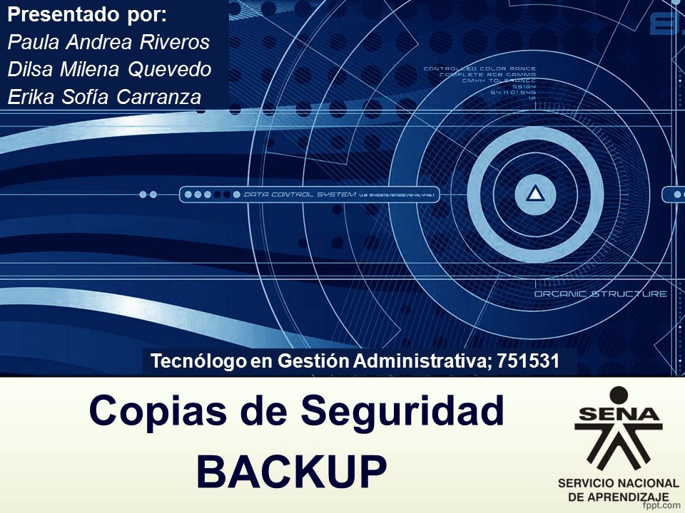 BACKUP Copias de Seguridad Presentado por: Paula Andrea Riveros