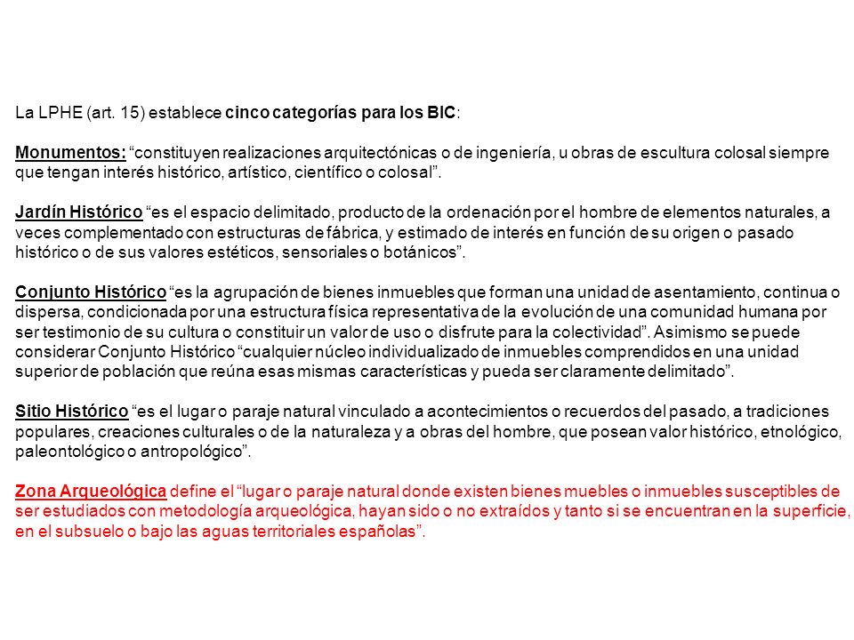 La LPHE (art. 15) establece cinco categorías para los BIC: