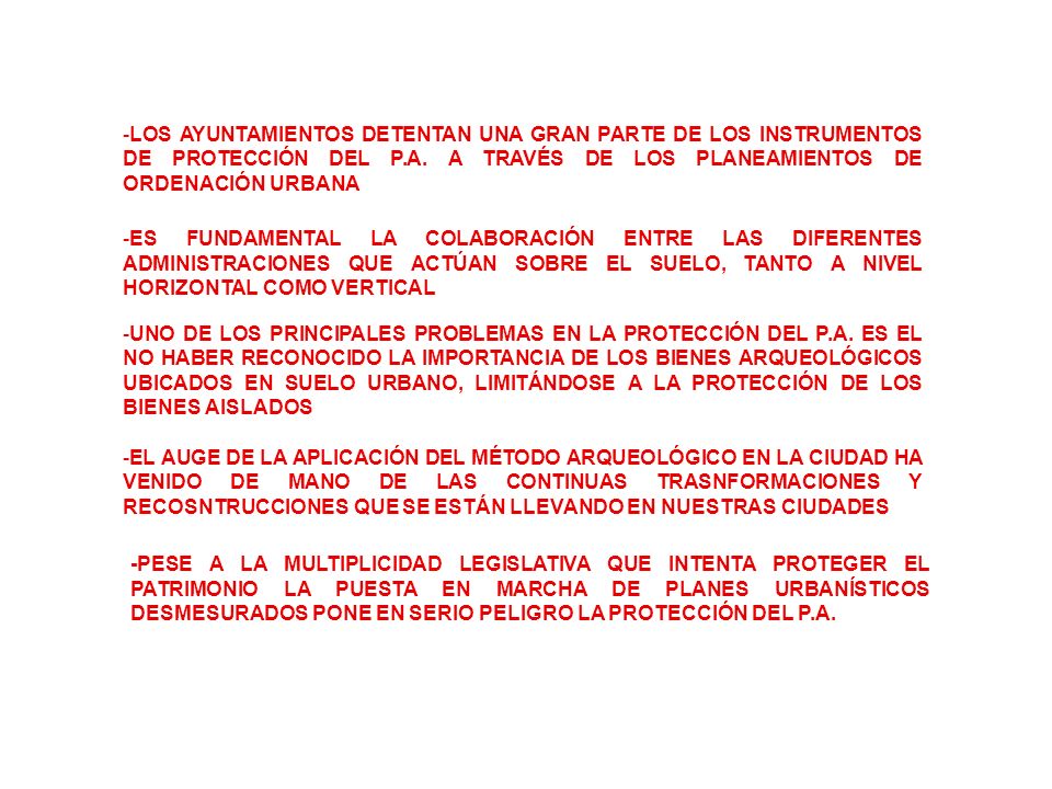 LOS AYUNTAMIENTOS DETENTAN UNA GRAN PARTE DE LOS INSTRUMENTOS DE PROTECCIÓN DEL P.A. A TRAVÉS DE LOS PLANEAMIENTOS DE ORDENACIÓN URBANA