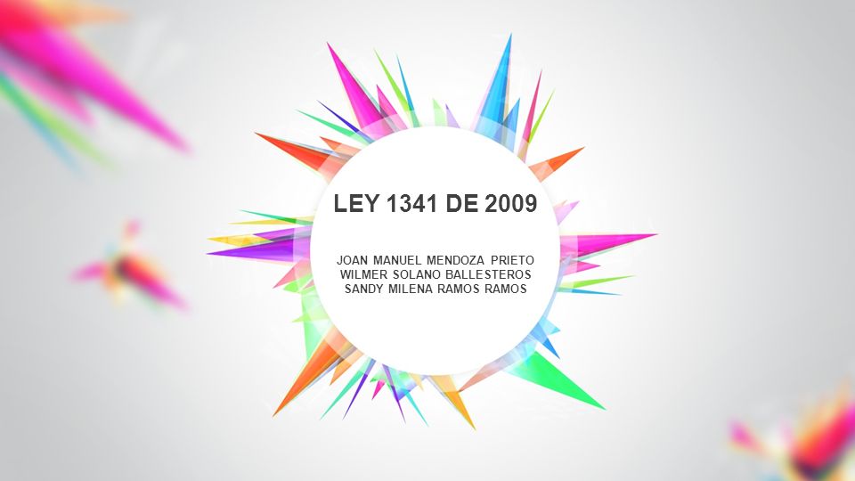 LEY 1341 DE 2009 JOAN MANUEL MENDOZA PRIETO WILMER SOLANO BALLESTEROS