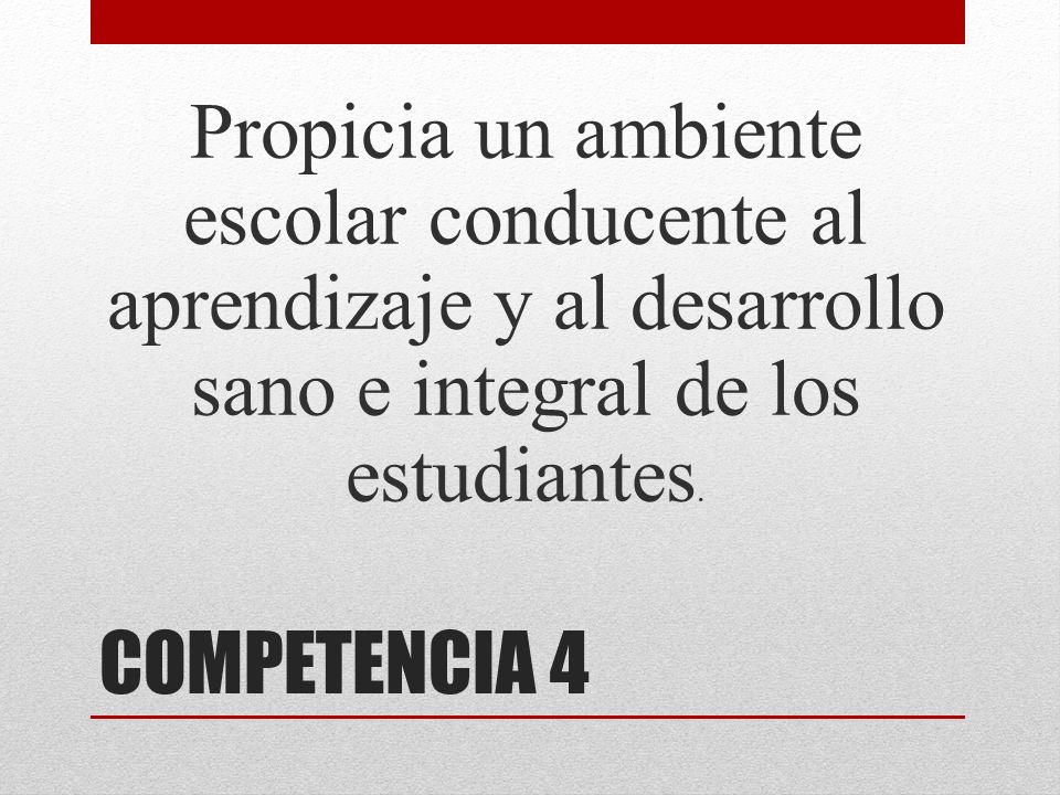 Propicia un ambiente escolar conducente al aprendizaje y al desarrollo sano e integral de los estudiantes.