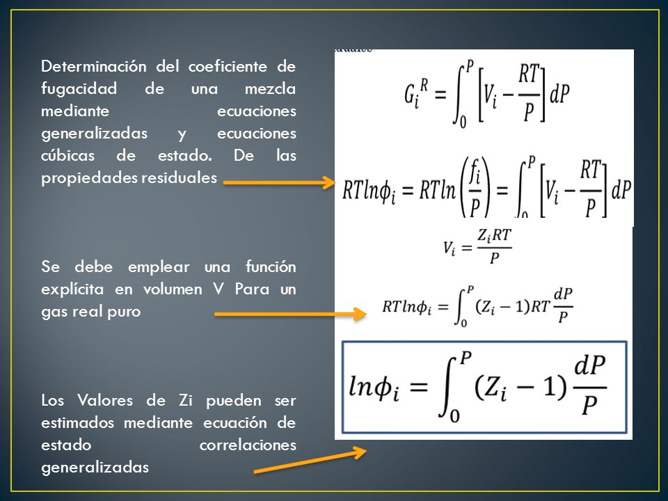 Determinación del coeficiente de fugacidad de una mezcla mediante ecuaciones generalizadas y ecuaciones cúbicas de estado. De las propiedades residuales